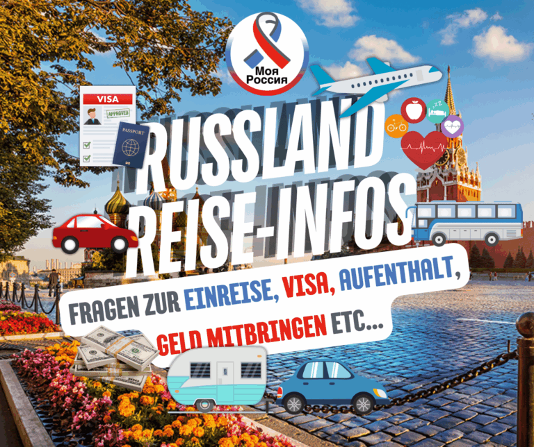 Russland Reise Informationen: Visa, Einreise, Geld usw