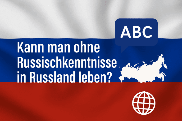 Titelgrafik mit Text „Kann man ohne Russischkenntnisse in Russland leben?“ und Symbolen für Sprache und Weltkarte auf blauem Hintergrund.