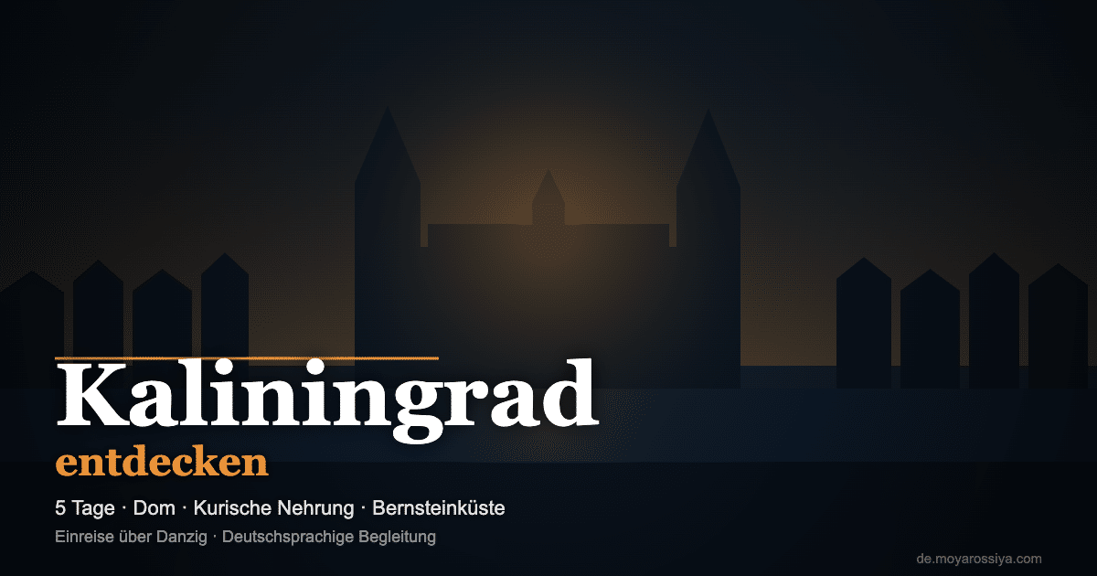 Königsberger Dom – Kaliningrad Reise mit Moya Rossiya