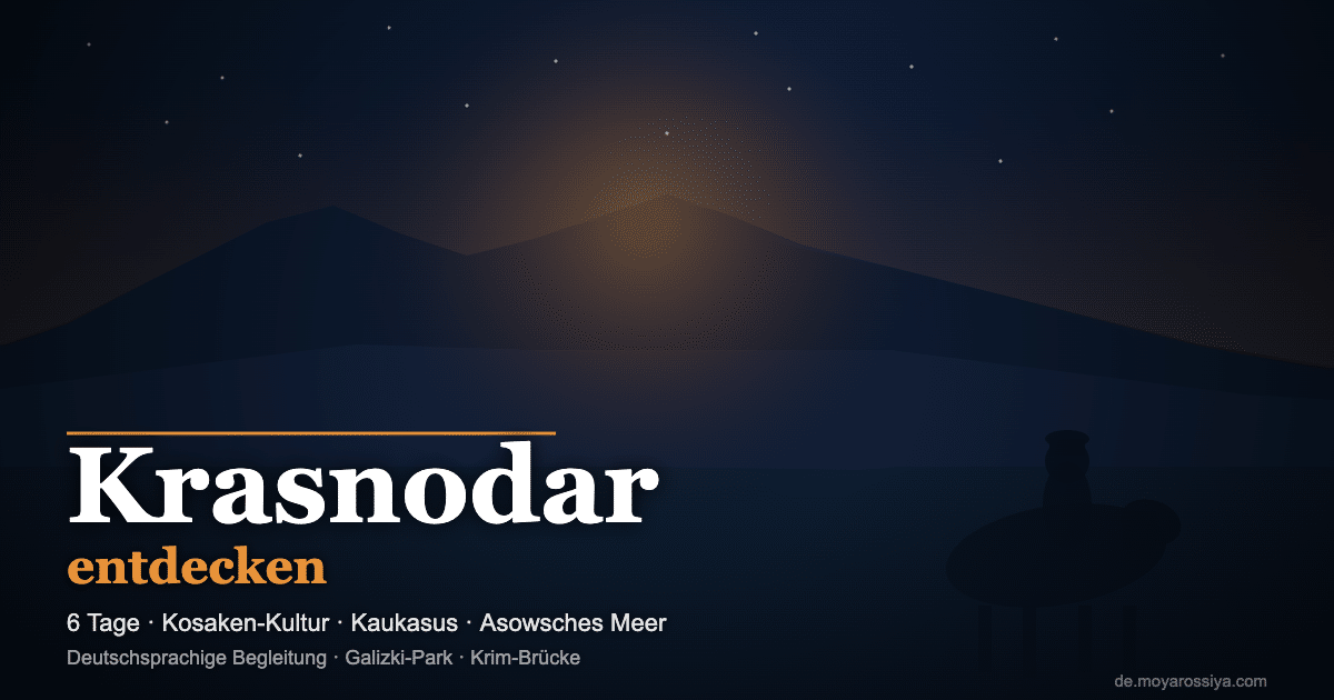 Krasnodar entdecken – 6 Tage Kosaken, Kaukasus und Asowsches Meer