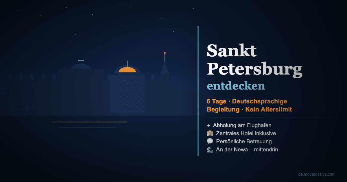 Sankt Petersburg Reise mit deutschsprachiger Begleitung