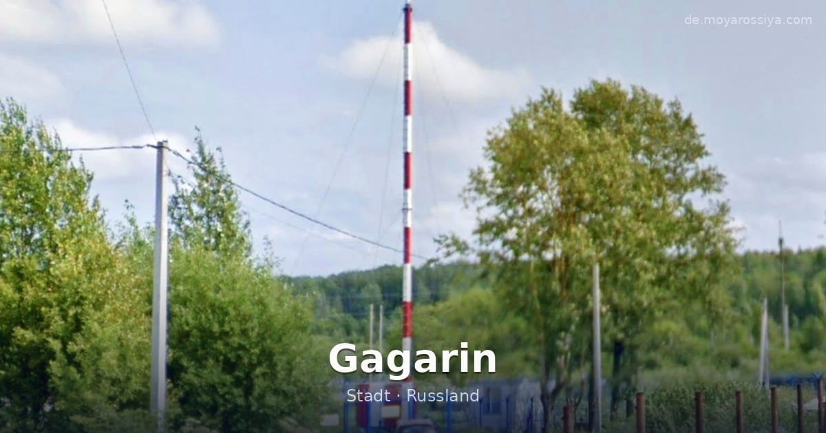 Gagarin – Stadt · Russland