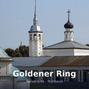 Kleiner Goldener Ring – 8 Tage / 7 Nächte ab Moskau