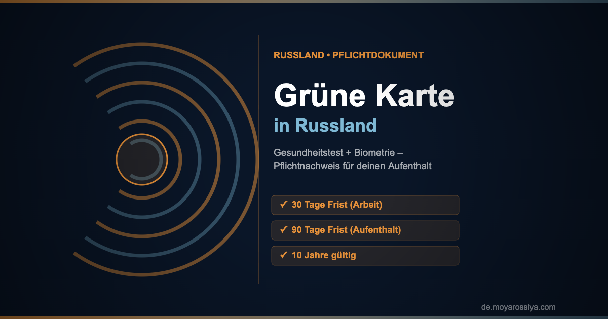 Grüne Karte – Gesundheitstest und Biometrie für Ausländer in Russland