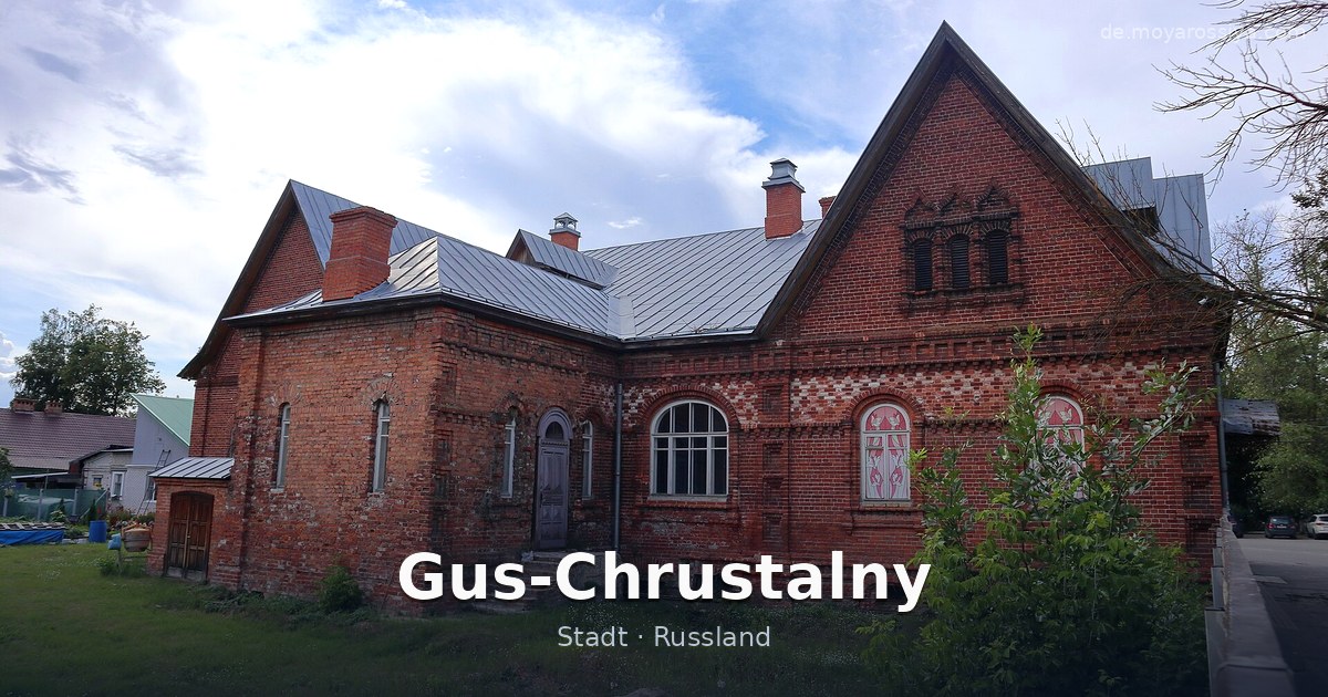 Gus-Chrustalny – Stadt · Russland