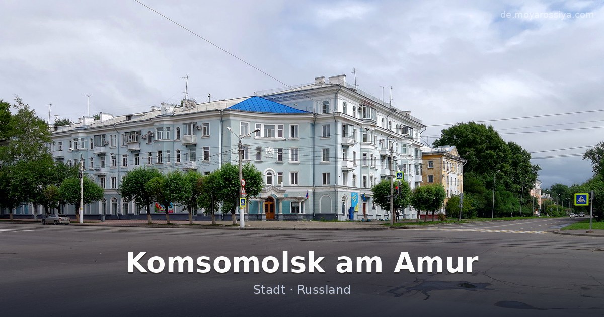 Komsomolsk am Amur – Stadt · Russland