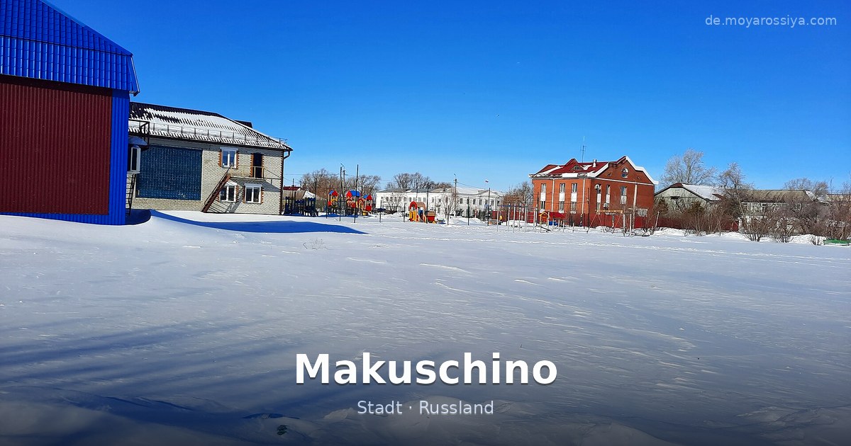 Makuschino – Stadt · Russland