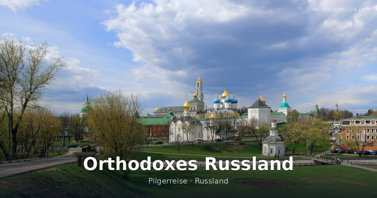 Orthodoxes Russland – Pilgerreise · Russland