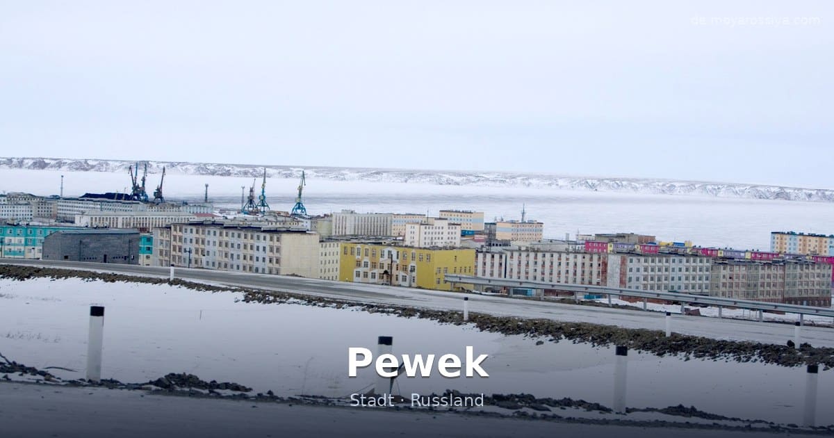 Pewek – Stadt · Russland