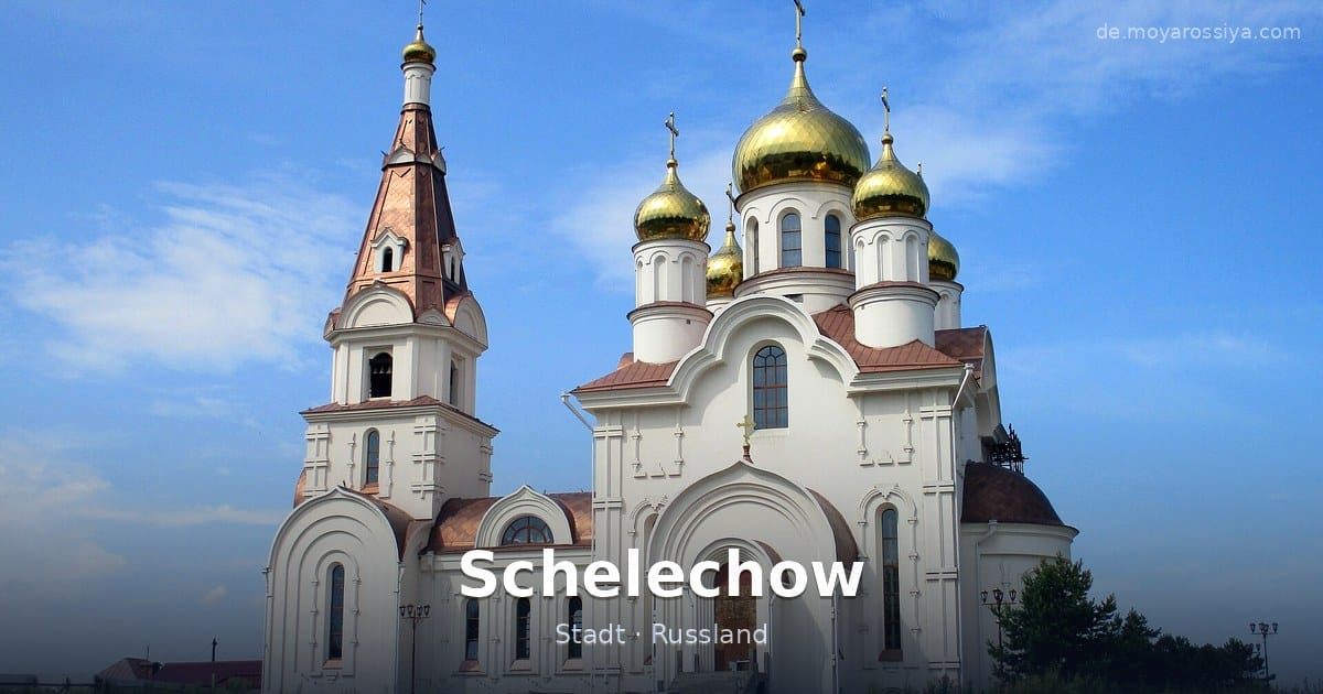 Schelechow – Stadt · Russland
