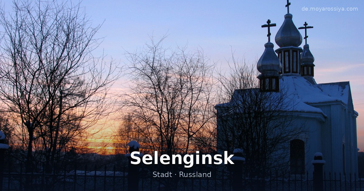 Selenginsk – Stadt · Russland