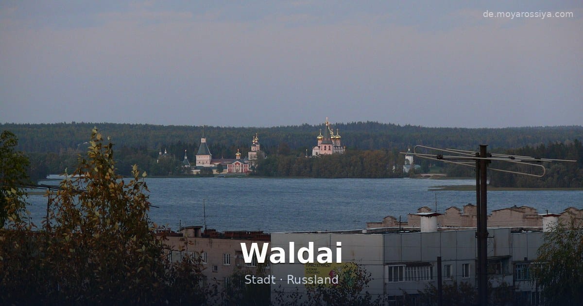 Waldai – Stadt · Russland