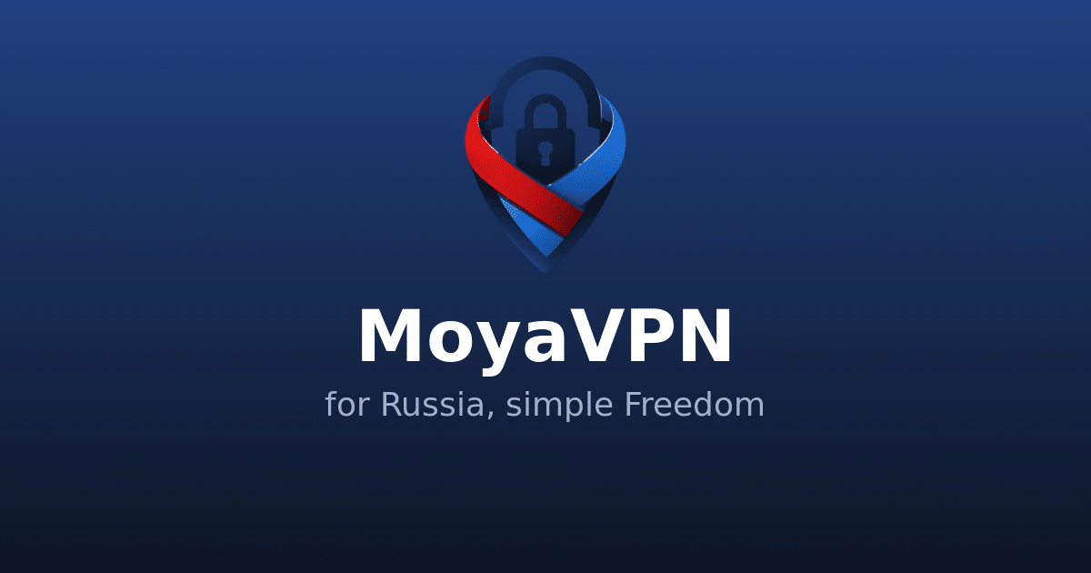 MoyaVPN – VPN für Russland, einfach & sicher
