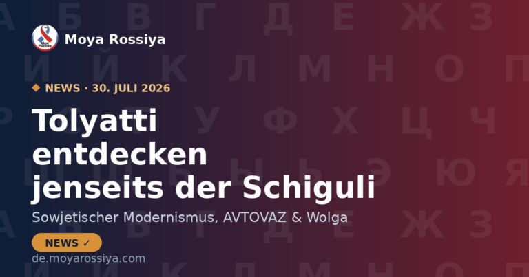 Tolyatti entdecken: Mehr als nur "Schiguli" | Moya Rossiya News