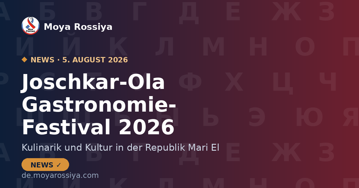 Gastronomiefestival „Joschka Jesch" in Joschkar-Ola | Moya Rossiya News