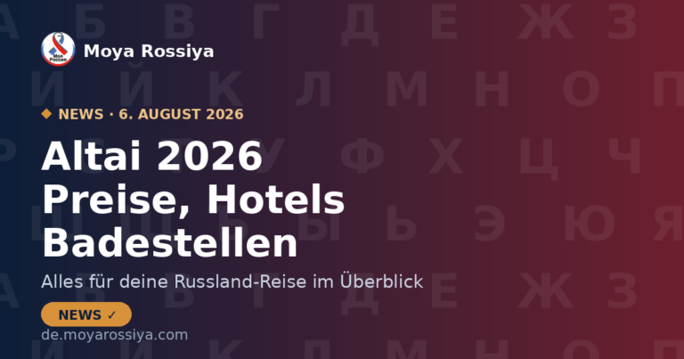 Altai 2026: Preise, Hotels und Badestellen im Überblick | Moya Rossiya News