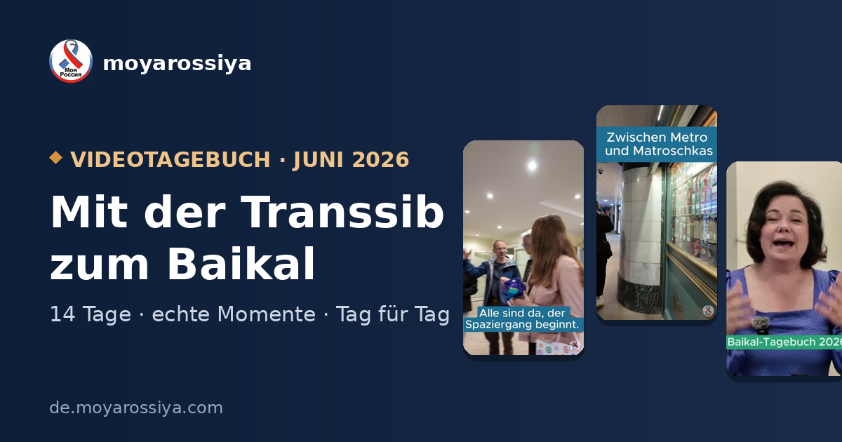 Transsib-Videotagebuch – Mit der Transsib zum Baikal | moyarossiya