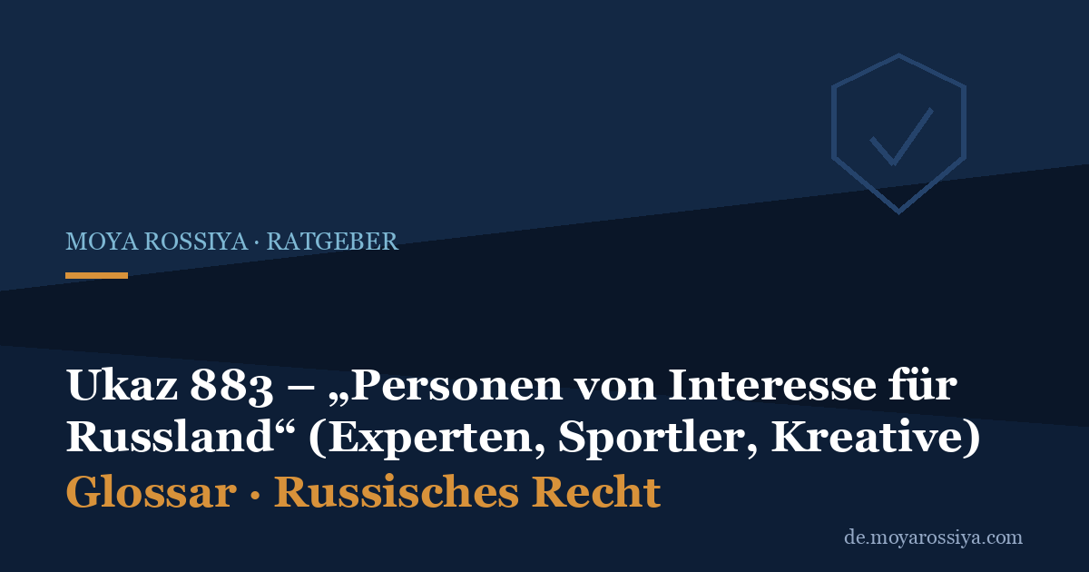 Ukaz 883: Aufenthalt für Personen von Interesse für Russland