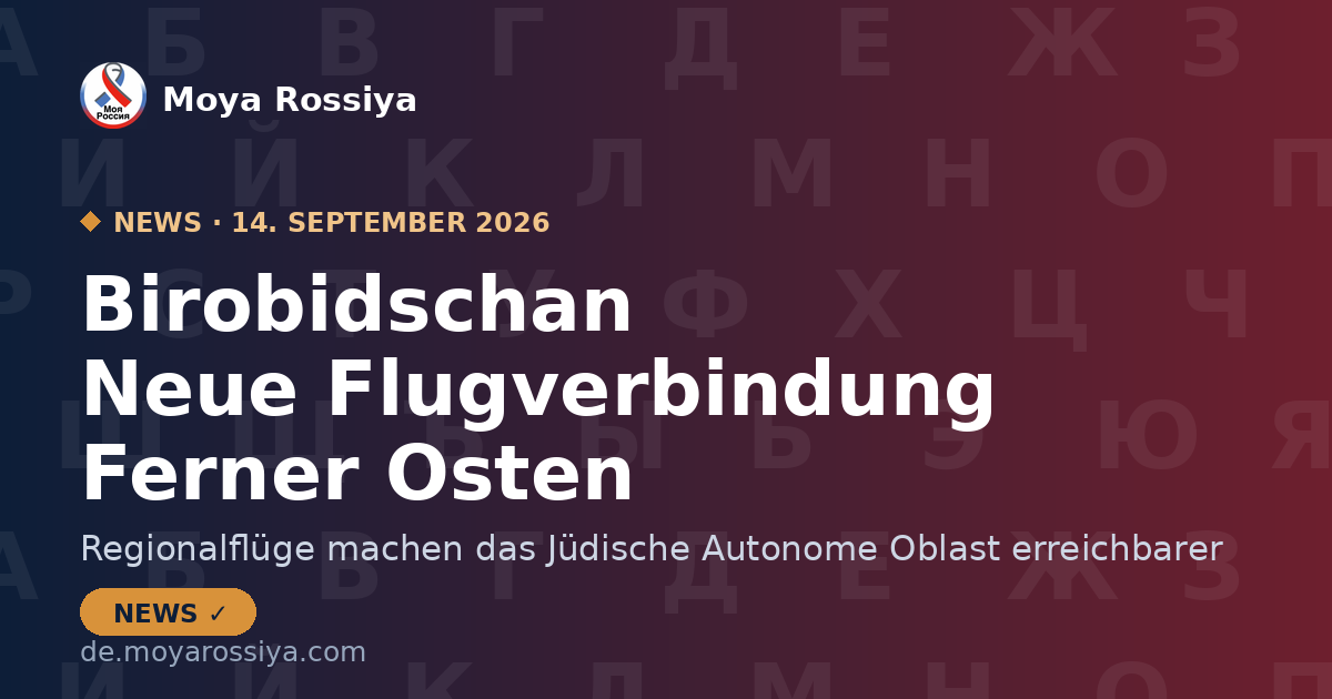 Birobidschan: Neue Zwischenlandung für Regionalflüge im Jüdischen Autonomen Oblast | Moya Rossiya News