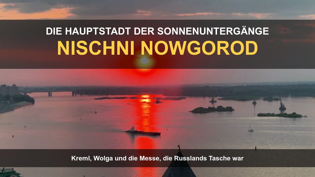 Blick über die Oka auf den Kreml von Nischni Nowgorod – Videoporträt der Stadt an der Wolga